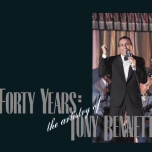 Forty Years: The Artistry Of Tony Bennett CD Album