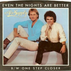 Even The Nights Are Better / One Step Closer Pop 45 RPM
