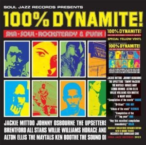 100% DYNAMITE! SKA, SOUL, ROCKSTEADY & FUNK IN JAM RANDB