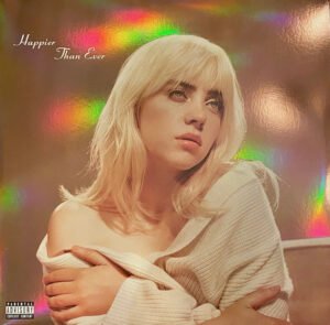 HAPPIER THAN EVER (2LP/RECYCLED VINYL/RAINBOW FOIL NEW