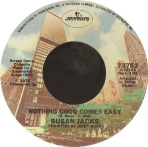 Nothing Good Comes Easy / Never Let Him Go Pop 45 RPM