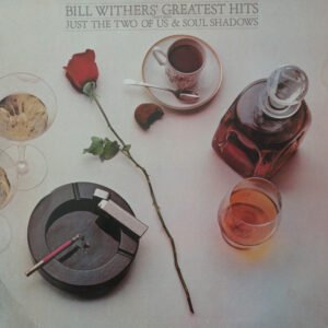 Bill Withers’ Greatest Hits Funk / Sou