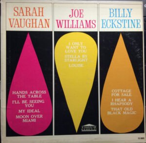 Sarah Vaughan / Joe Williams / Billy Eckstine Pop