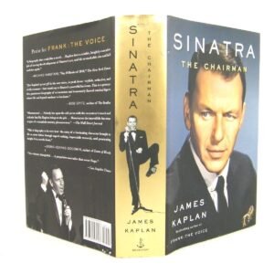 Sinatra The Chairman by James Kaplan BA
