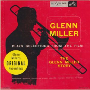 Glenn Miller Plays Selections From The Film “The G Jazz