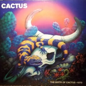 The Birth Of Cactus – 1970 (Red)